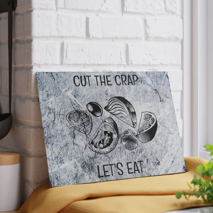 Cut The Crap Let's Eat Glass Cutting Board, Funny Kitchen Decor, Unique Foodie Gift, Cheese Board, Chopping Block, Meal Prep Essential