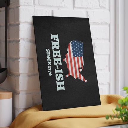 Patriotic Glass Cutting Board - Free-Ish Since 1776, Kitchen Decor, Gift for Home Chefs, Independence Day, BBQ Parties, USA Love
