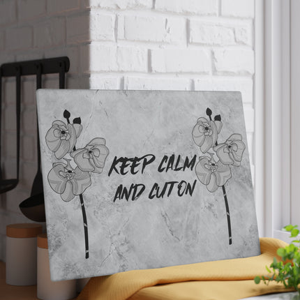 Glass Cutting Board - Keep Calm and Cut On