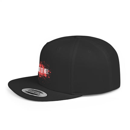 Hard to Kill Flat Bill Snapback Hat - Durable Snapback Cap for Men and Women, Cool Snapback Hat, Stylish Snapback Cap, Trendy Flat Bill Cap,