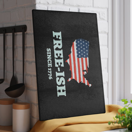 Patriotic Glass Cutting Board - Free-Ish Since 1776, Kitchen Decor, Gift for Home Chefs, Independence Day, BBQ Parties, USA Love